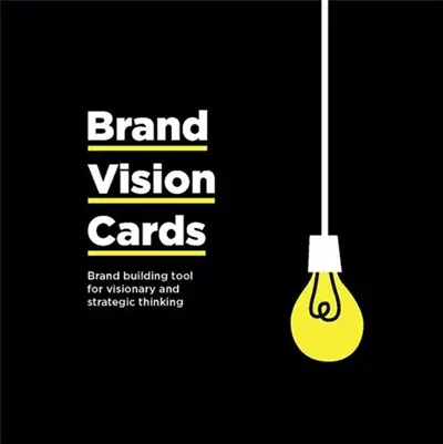Brand Vision Cards : Brand Building Tool for Visionary and Strategic Thinking