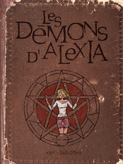 Les démons d'Alexia : intégrale. Vol. 1