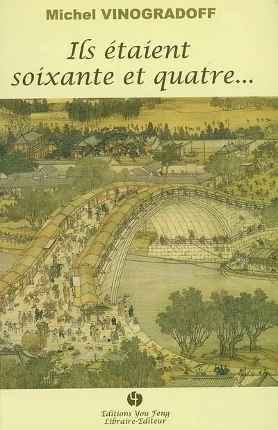 Ils étaient soixante et quatre...