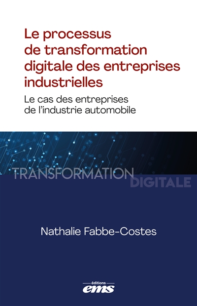 Le processus de transformation digitale des entreprises industrielles : le cas des entreprises de l'industrie automobile