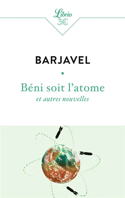 Béni soit l'atome : et autres nouvelles