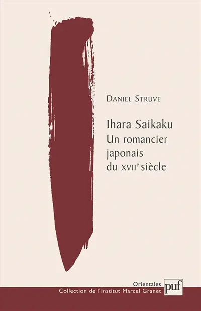 Ihara Saikaku, un romancier japonais du XVIIe siècle : essai d'étude poétique