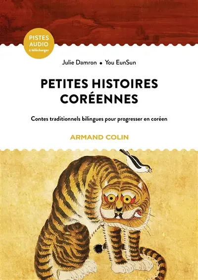 Petites histoires coréennes : contes traditionnels bilingues pour progresser en coréen