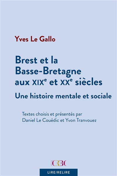 Brest et la Basse-Bretagne aux XIXe et XXe siècles : une histoire mentale et sociale