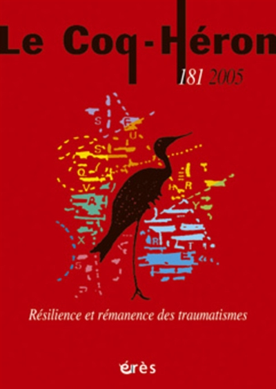 Coq Héron (Le), n° 181. Résilience et rémanence des traumatismes