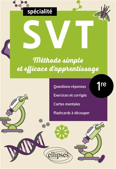 SVT 1re, spécialité : méthode simple et efficace d'apprentissage