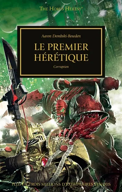 The Horus heresy. Vol. 14. Le premier hérétique : corruption