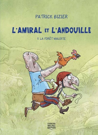 L'Amiral et l'Andouille. Vol. 1. La forêt maudite