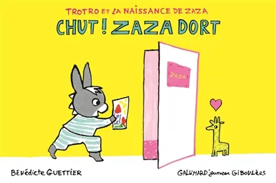 Trotro et la naissance de Zaza. Chut ! Zaza dort