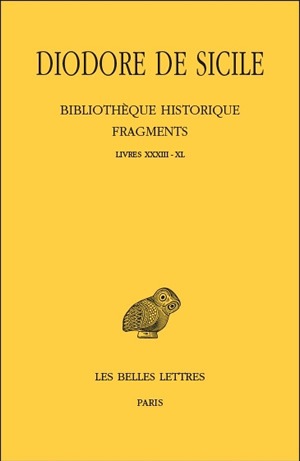 Bibliothèque historique : fragments. Vol. 4. Livres XXXIII-XL