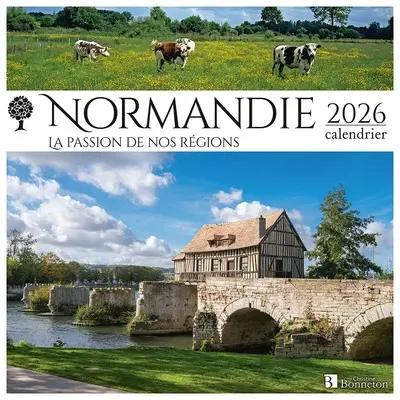Normandie : la passion de nos régions : 2026, calendrier Normandie : la passion de nos régions : 2026, calendrier