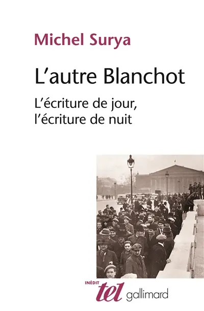L'autre Blanchot : l'écriture de jour, l'écriture de nuit