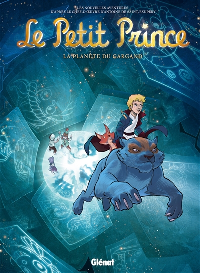 Le Petit Prince : les nouvelles aventures. Vol. 15. La planète du Gargand