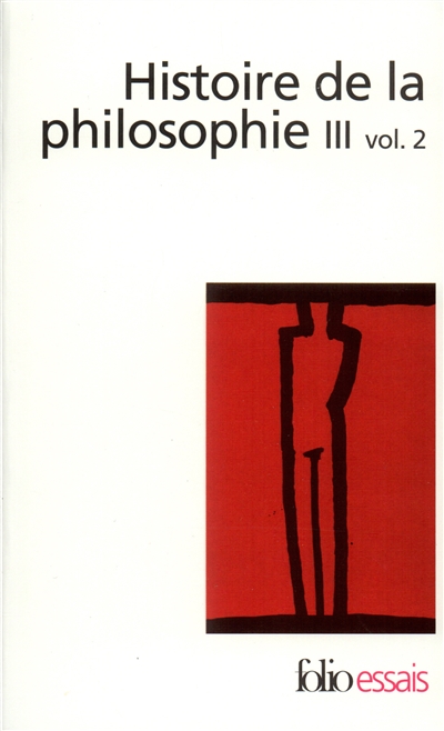 Histoire de la philosophie. Vol. 3-2. Le XXe siècle, la philosophie en Orient
