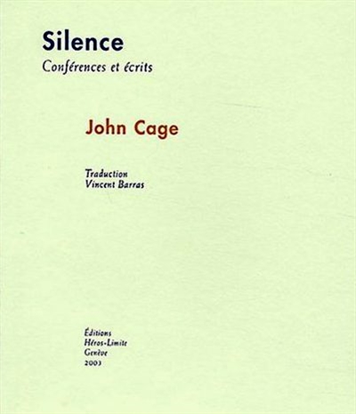 Silence : conférences et écrits