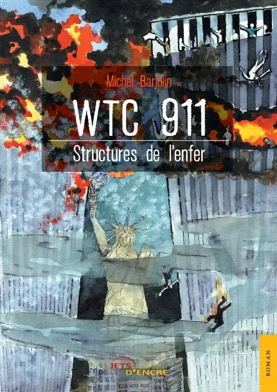 WTC 911 : Structures de l'enfer