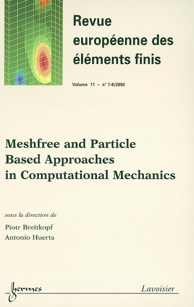 Revue européenne des éléments finis, n° 7-8 (2002). Meshfree and particle based approaches in computational mechanics
