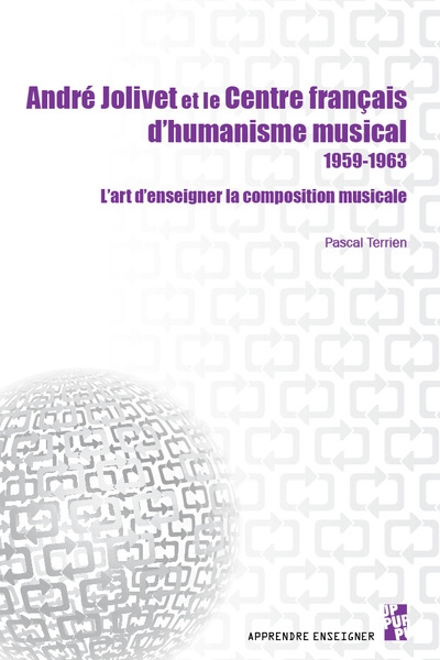 couverture du livre André Jolivet et le Centre français d'humanisme musical 1959-1963 : l'art d'enseigner la composition musicale
