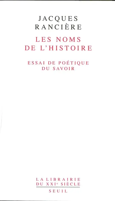 Les noms de l'histoire : essai de poétique du savoir