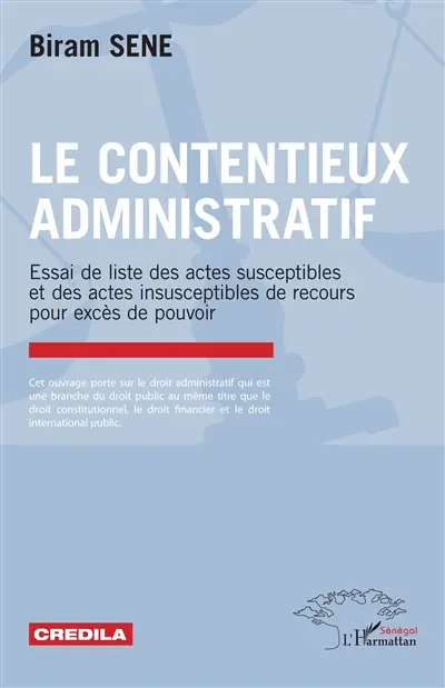 Le contentieux administratif : essai de liste des actes susceptibles et des actes insusceptibles de recours pour excès de pouvoir