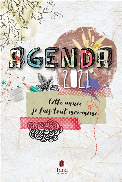 Cette année, je fais tout moi-même : agenda 2021