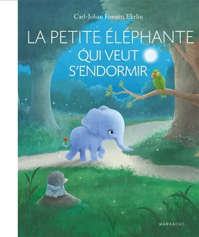 La petite éléphante qui veut s'endormir : une nouvelle façon d'aider vos enfants à trouver le sommeil