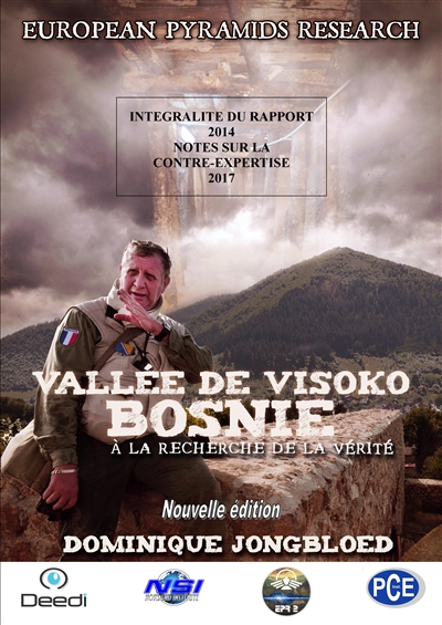 Vallée de Visoko, Bosnie : à la recherche de la vérité : intégralité du rapport 2014, notes sur la contre-expertise 2017