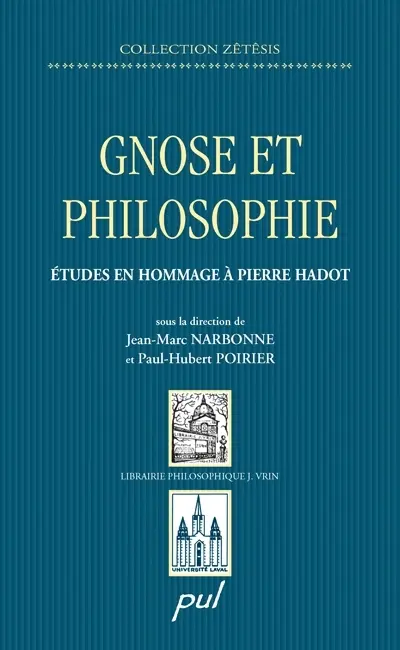 Gnose et philosophie : études en hommage à Pierre Hadot