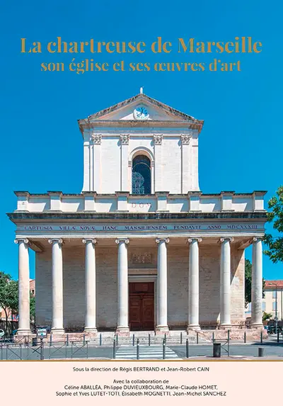La chartreuse de Marseille : son église et ses oeuvres d'art
