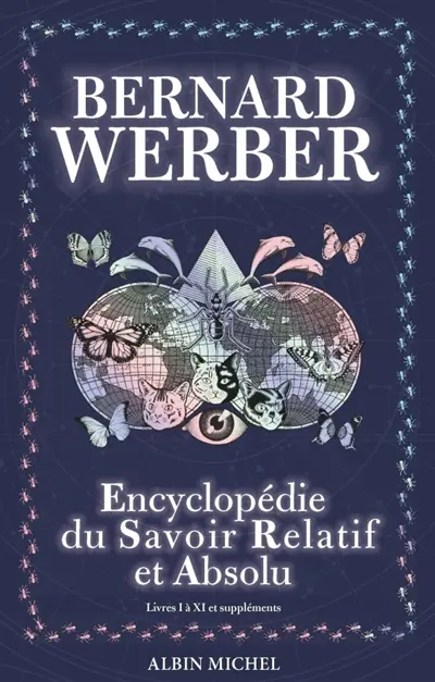 Encyclopédie du savoir relatif et absolu : livres I à XI et suppléments
