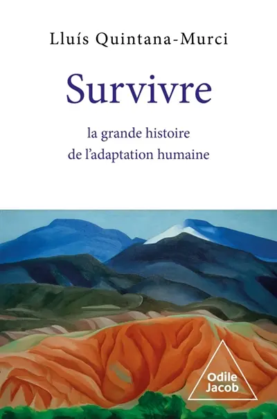 Survivre, la grande histoire de l'adaptation humaine : migrations, métissages, évolution
