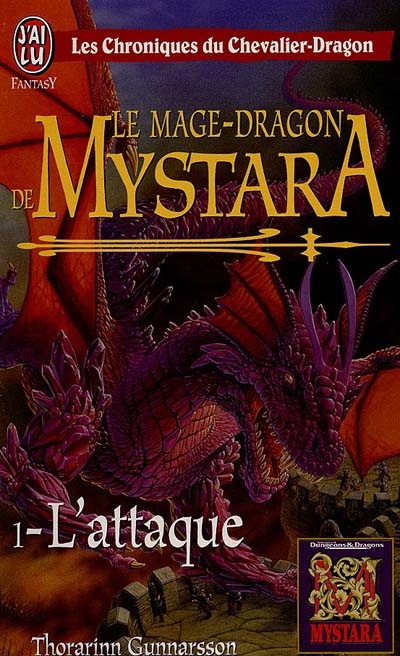 Les chroniques du chevalier-dragon. Vol. 1. Le mage-dragon de Mystara 1 : l'attaque