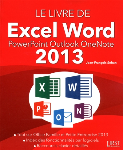 Le livre de Word, Excel, PowerPoint, Outlook & OneNote 2013