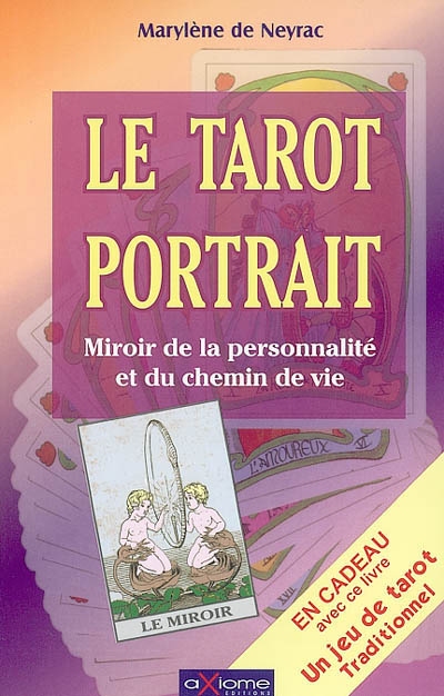 Le tarot portrait : miroir de la personnalité et du chemin de vie