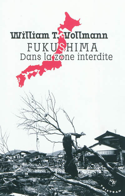Fukushima, dans la zone interdite : voyage à travers l'enfer et les hautes eaux dans le Japon de l'après-séisme