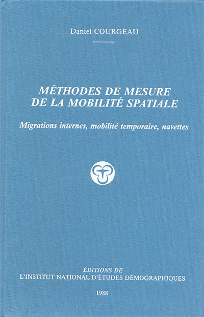 Méthodes de mesure de la mobilité spatiale : migrations internes, mobilité temporaire, navettes