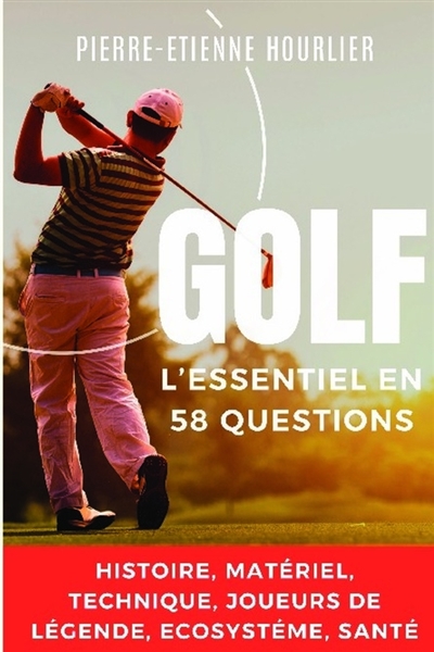 GOLF, L' ESSENTIEL EN 58...