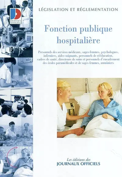 Fonction publique hospitalière : personnels des services médicaux, sages-femmes, psychologues, infimiers, aides-soignants, personnels de rééducation, cadres de santé : directeurs de soins et personnels d'encadrement des écoles paramédicales et de sages-femmes, aumôniers