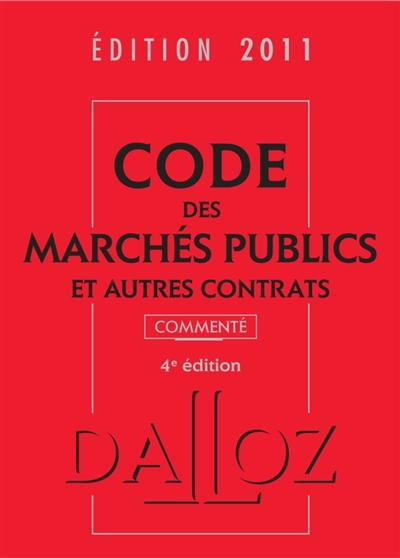 Code des marchés publics et autres contrats 2011, commenté