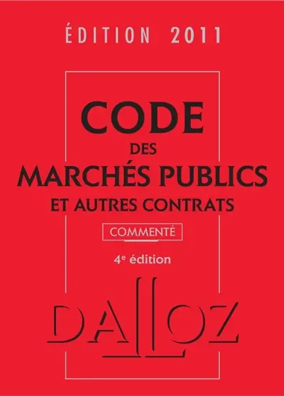 Code des marchés publics et autres contrats 2011, commenté