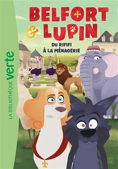 Belfort & Lupin. Vol. 3. Du rififi à la ménagerie