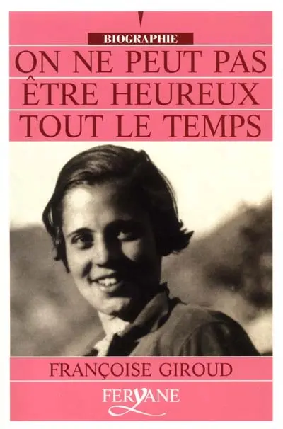 On ne peut pas être heureux tout le temps