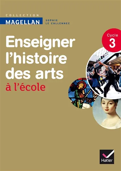 Enseigner l'histoire des arts à l'école, cycle 3