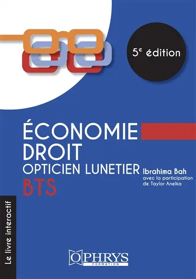 Economie droit BTS opticien lunetier : le livre interactif