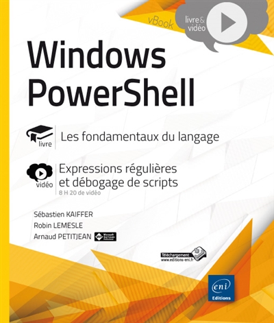 Windows PowerShell : les fondamentaux du langage : expressions régulières et débogage de scripts