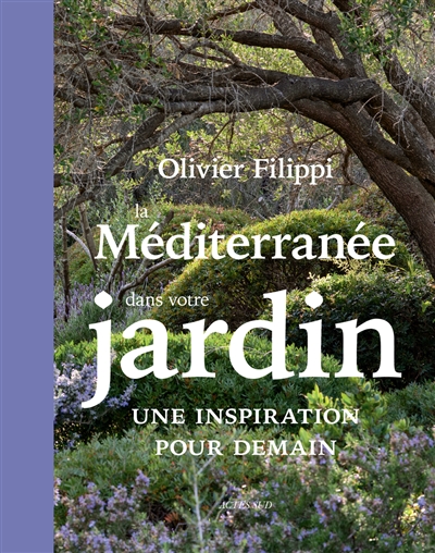 La Méditerranée dans votre jardin : une inspiration pour demain