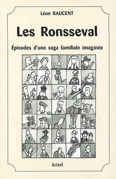 Les Ronsseval : épisodes d'une saga familiale imaginée
