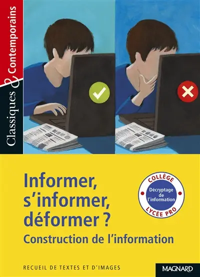 Informer, s'informer, déformer ? : construction de l'information : recueil de textes et d'images