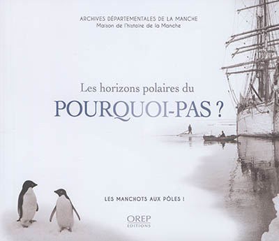 Les horizons polaires du Pourquoi-Pas ? : les Manchots aux pôles !