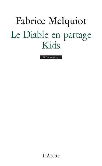 Le diable en partage. Kids
